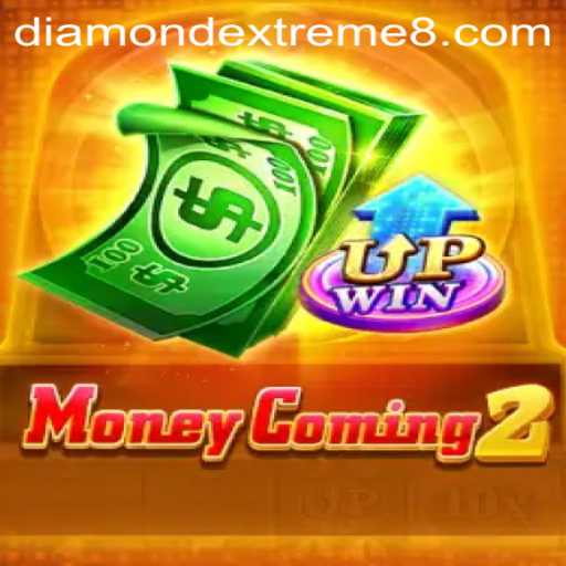 MoneyComing2: Embark on an Epic Adventure with DIAMOND EXTREME