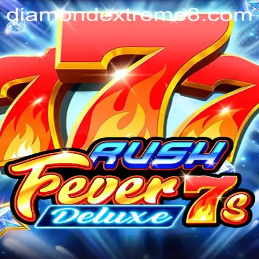 Exploring RushFever7sDeluxe and the Thrill of DIAMOND EXTREME